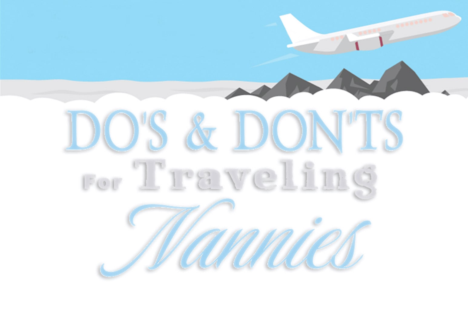 Graphic Reading " DO'S & DON'TS FOR TRAVELING NANNIES